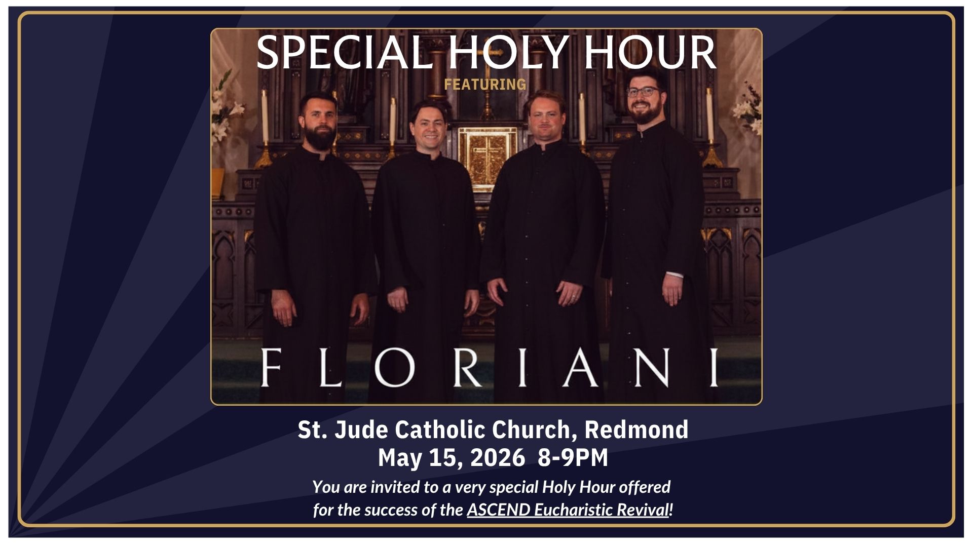 Join a Special Holy Hour being offered for the success of the ASCEND Eucharistic Revival, led by acclaimed mens vocal group Floriani.